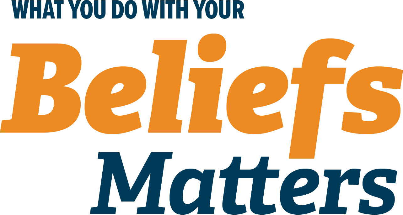Bold orange and navy blue text that reads, “What You Do With Your Beliefs Matters.”