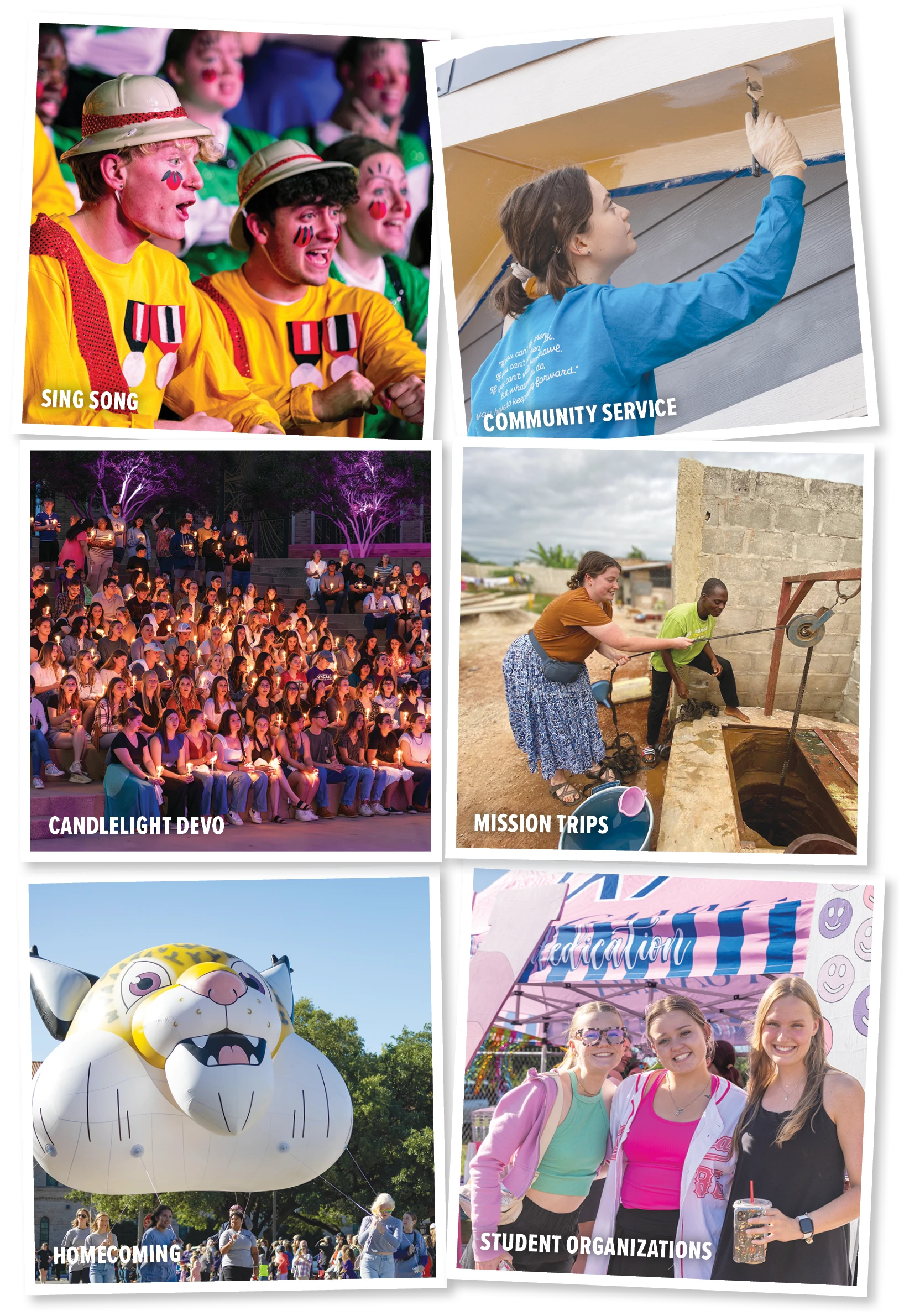 Collage of six images from ACU student life: Sing Song performers in clown makeup, a student painting during community service, students holding candles at Candlelight Devo, a mission trip team drawing water from a well, a Homecoming event with a Wildcat balloon, and three students smiling at a Student Organizations booth.