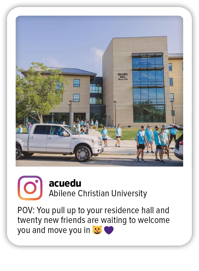 Social media-style image showing an ACU residence hall and students outside.